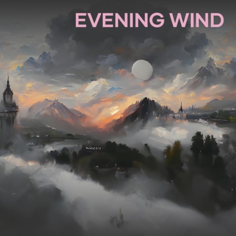 Evening Wind | Boomplay Music