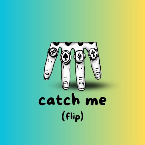 catch me (flip) | Boomplay Music
