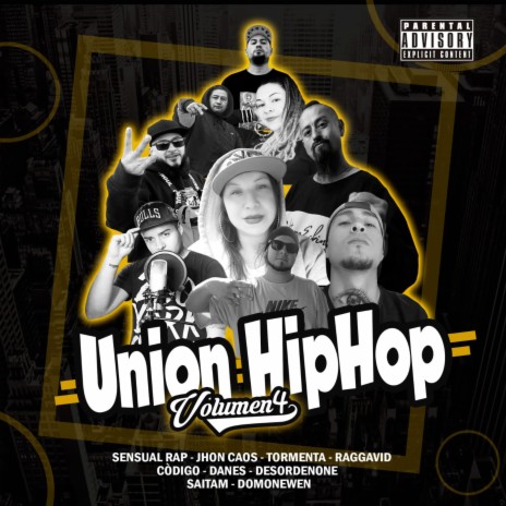 Union Hip Hop vol IV ft. Codigo, Danees, Saítam, Raggavid & Domo Newen