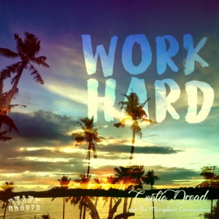 Work Hard