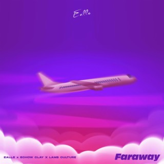 Faraway ft. Echow Clay & LAMB CULTURE. lyrics | Boomplay Music