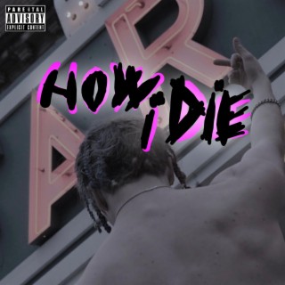 how i die lyrics | Boomplay Music