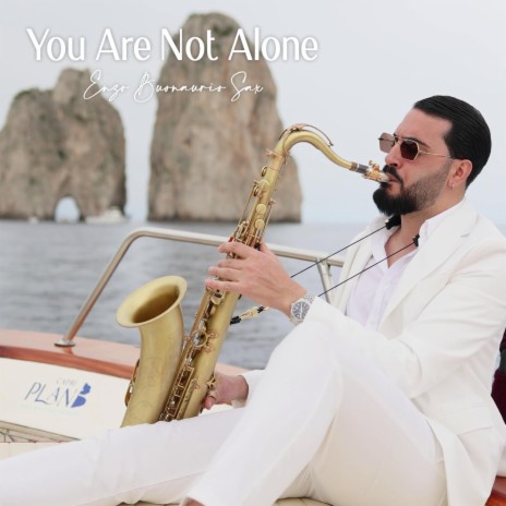 You Are Not Alone (Sax Version) | Boomplay Music