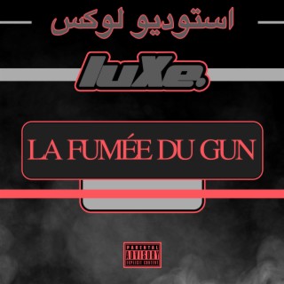 La Fumée Du Gun