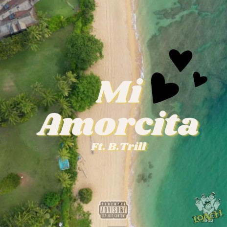 Mi Amorcita ft. B. Trill | Boomplay Music