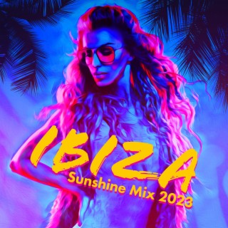 IBIZA Sunshine Mix 2023: Top 50 Edm Chillout Flow