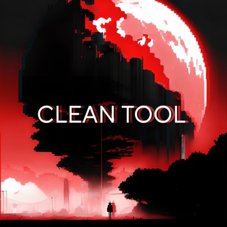 CLEAN TOOL | Boomplay Music