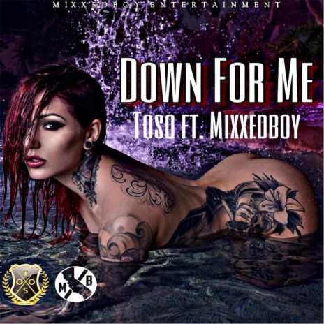 Down for Me (feat. Mixxedboy) | Boomplay Music