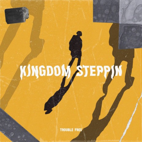 Kingdom Steppin | Boomplay Music