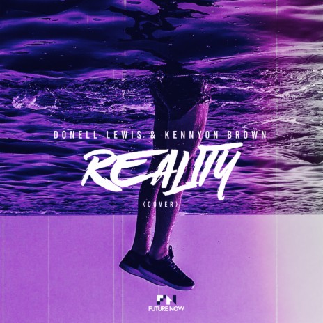 Reality ft. Kennyon Brown | Boomplay Music