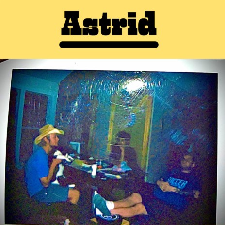 Astrid | Boomplay Music