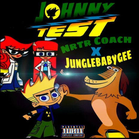 Johnny Test ft. Nrtr Coach | Boomplay Music