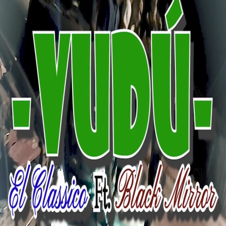 vudu (feat. black mirror) | Boomplay Music
