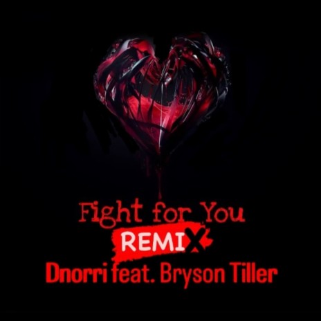 Fight for You (Remix) ft. Bryson Tiller | Boomplay Music