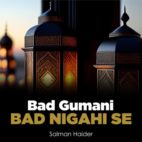 Bad Gumani Bad Nigahi Se | Boomplay Music