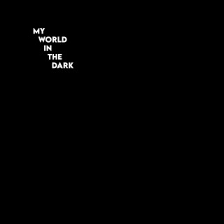 My World In The Dark