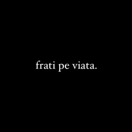 Frati pe viata