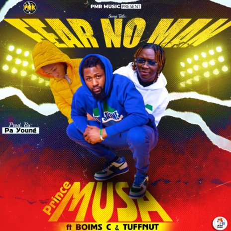 Fear No Man ft. Tuffnut & Prince Musa | Boomplay Music