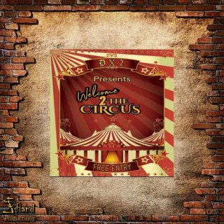 WELCOME TO THE CIRCUS