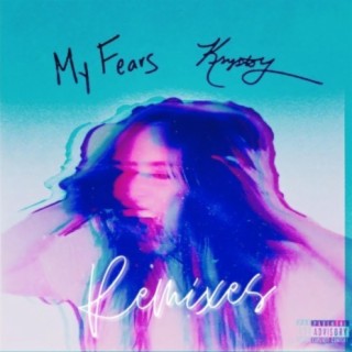 MY FEARS (The Remixes)