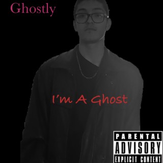 I'm A Ghost