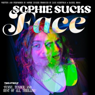 Sophie Sucks Face (Original Cast Recording)