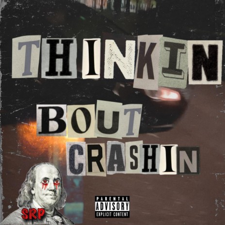 Thinkin bout crashin ft. Chico Suave | Boomplay Music