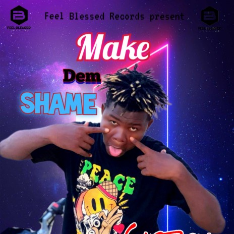 Make Them Shame ft. Feel Blessed Records | Boomplay Music