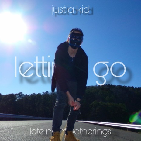 Letting Go (feat. Just A Kid) | Boomplay Music