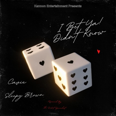 Bet Ya! Didn't Know ft. Sleepy Brown | Boomplay Music