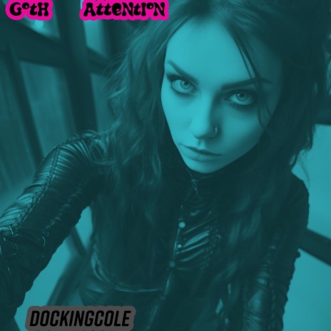 Goth Attention | Boomplay Music