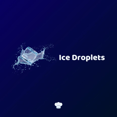 Ice Droplets | Boomplay Music