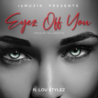 Eyez Off You