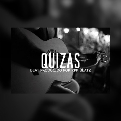 Quizas (Base De Rap Con Guitarra) | Boomplay Music