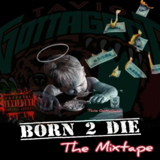 BORN 2 DIE