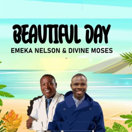 Beautiful Day ft. Divine Moses | Boomplay Music