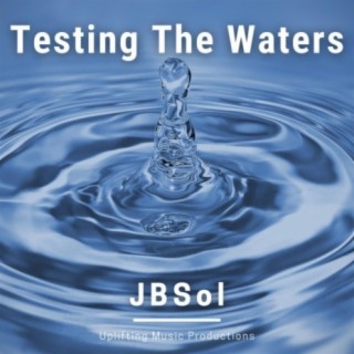 Testing The Waters