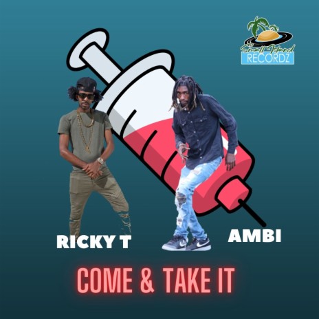 Come & Take It (Vaccine) ft. Ambi | Boomplay Music