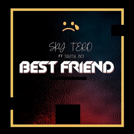 Best Friend ft. Truth Boi | Boomplay Music