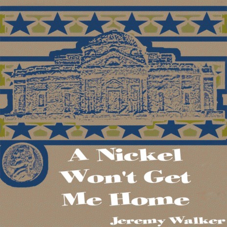 A Nickel Won't Get Me Home | Boomplay Music