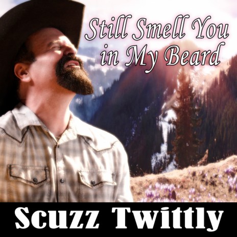 Still Smell You in My Beard | Boomplay Music