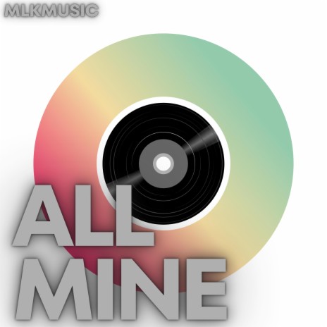 ALL MINE | Boomplay Music