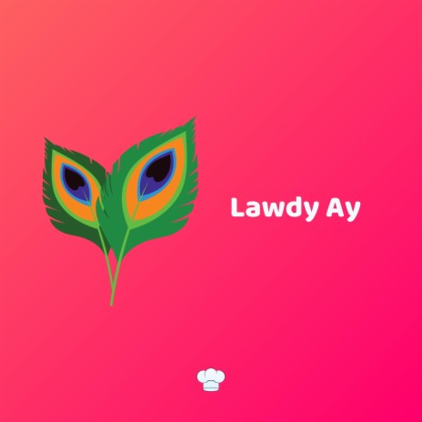 Lawdy Ay | Boomplay Music