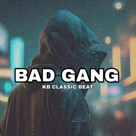 BAD GANG (hip hop instrumental) | Boomplay Music
