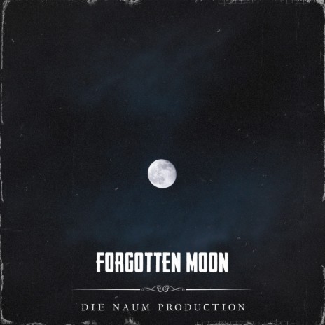 Forgotten Moon | Boomplay Music