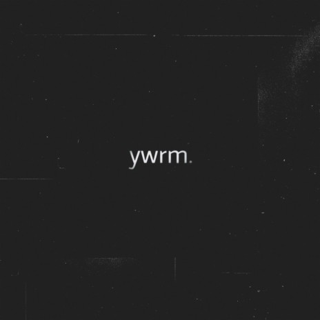 YWRM | Boomplay Music