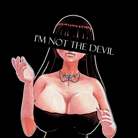 I'm Not the Devil | Boomplay Music