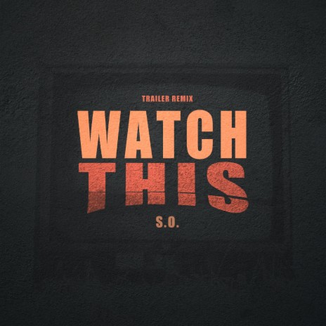 WATCH THIS (Trailer Remix Instrumental) | Boomplay Music
