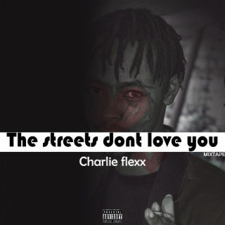 The streets dont love you