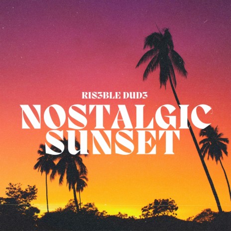 Nostalgic Sunset | Boomplay Music